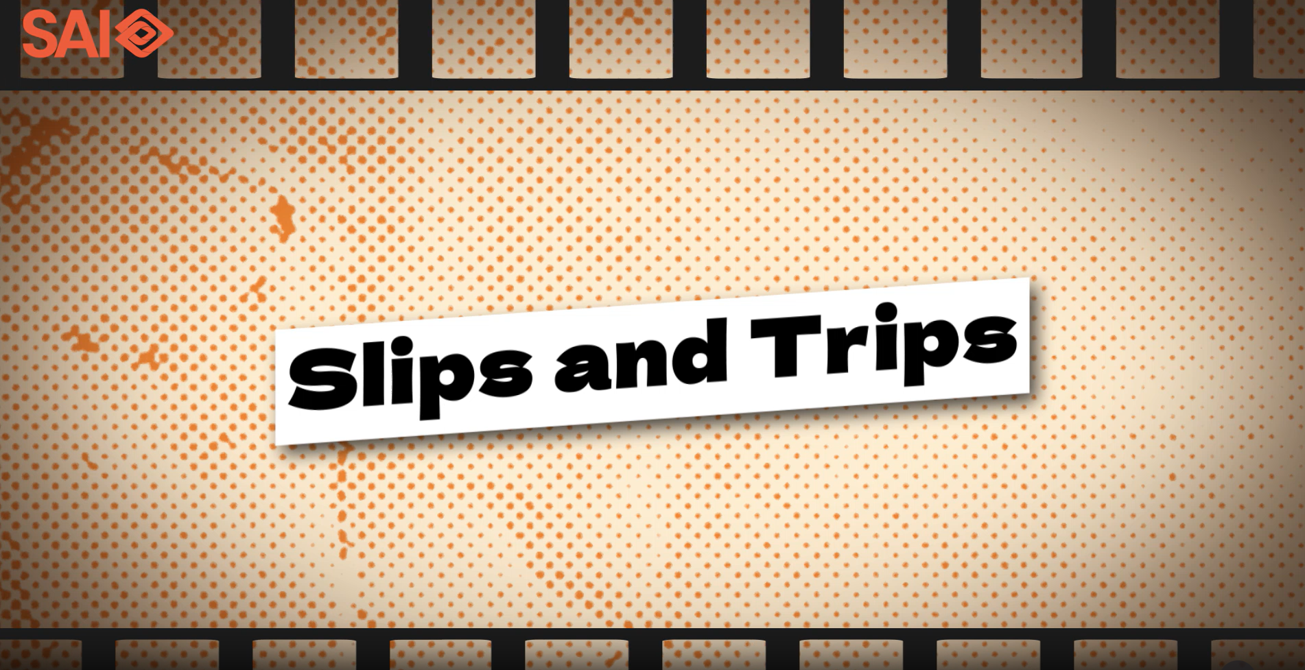 Slips and Trips